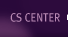 CS CENTER